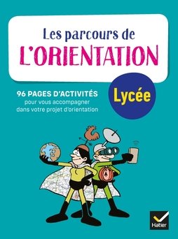 Le parcours de l'orientation Lycée de la 2de à la Tle - Grand Format Edition 2019