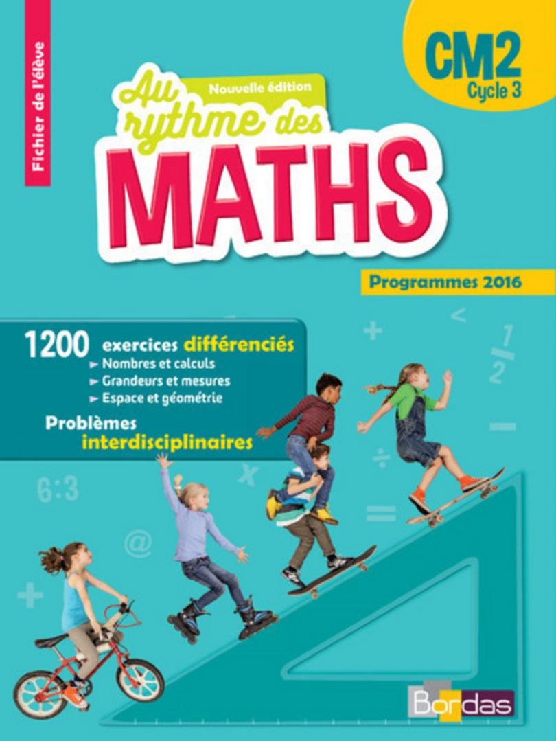 Au rythme des Maths CM2 cycle 3 fichier l'élève 2016