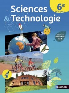 Sciences & Technologie 6e, Fin de cycle 3 Edition 2016