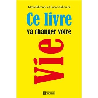 Ce livre va changer votre vie