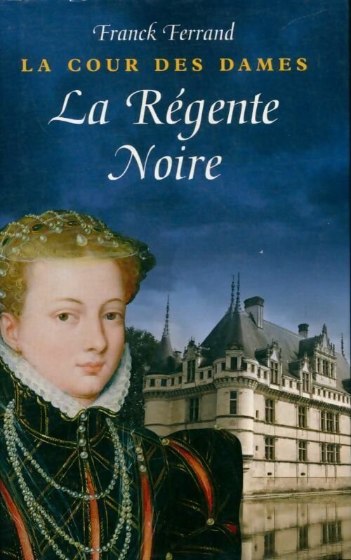 La Cour Des Dames 1, La Régente Noire 