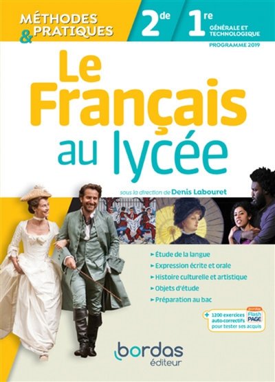 Le Français au lycée méthodes et pratiques 2de et 1er - Manuel de l'élève