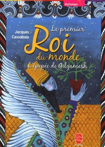 Le premier roi du monde - L'épopée de Gilgamesh 