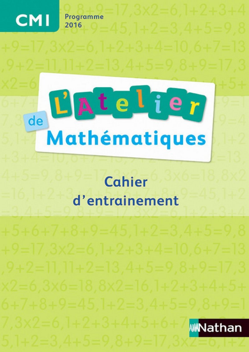 L'Atelier de Mathématiques Cahier CM1
