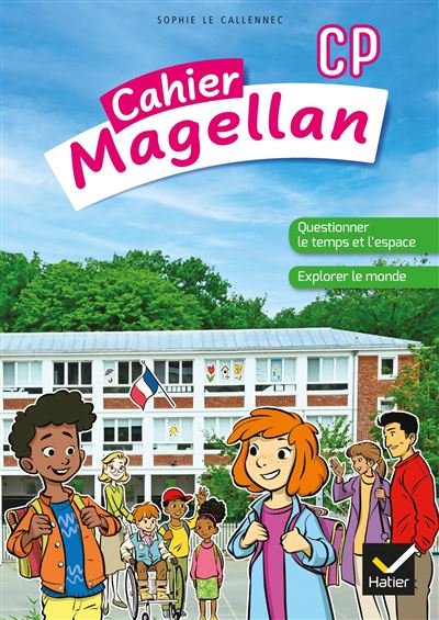 Cahier Magellan CP - questionner le temps et l'espace 