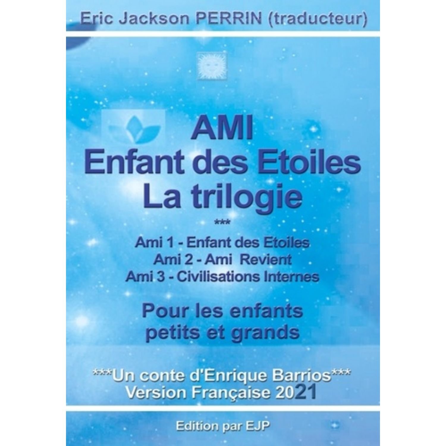 amis enfants de étoiles la trilogie Enrique Barrios