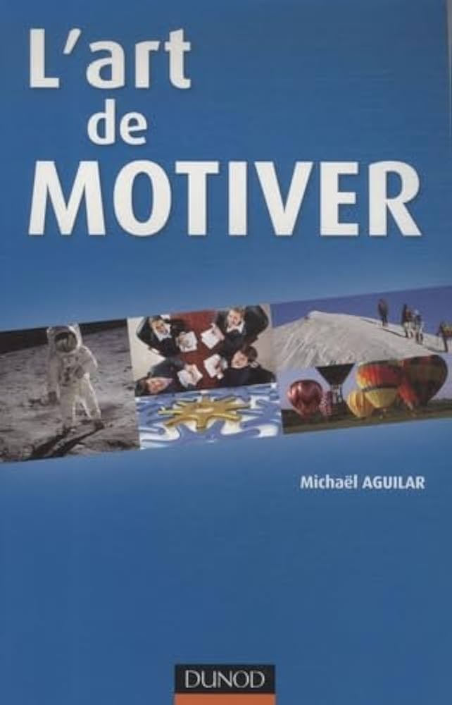 L'art de motiver Michaël Aguilar