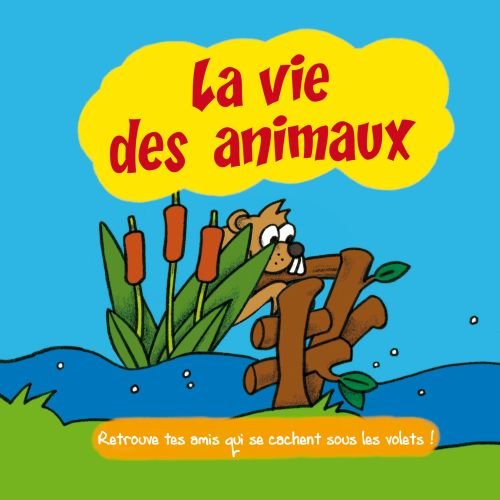 La vie des animaux