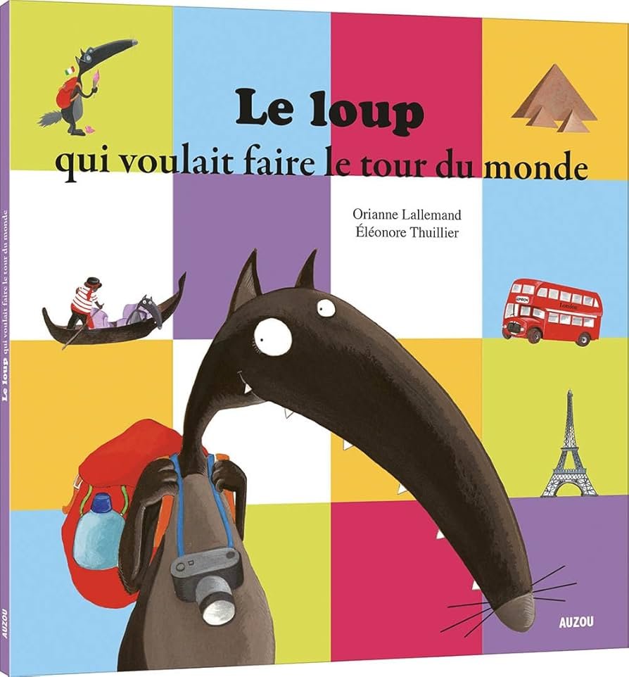 le loup qui voulait faire le tour du monde 